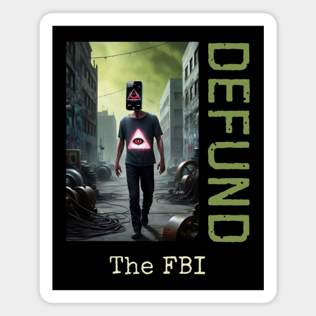 Defund the FBI Deep State Magnet by QuirkyQuest Creations